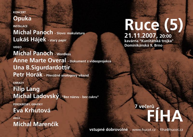 FIHA 7 Veceru, Kunstatska čtyřka, Ruce