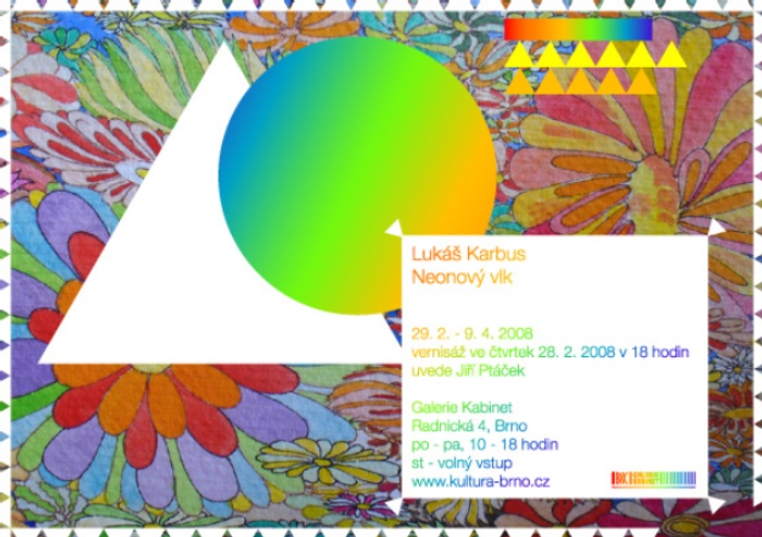 Lukáš Karbus: Neonový vlk, výstava Galerie mladých/Kabinet, Brno, 2008